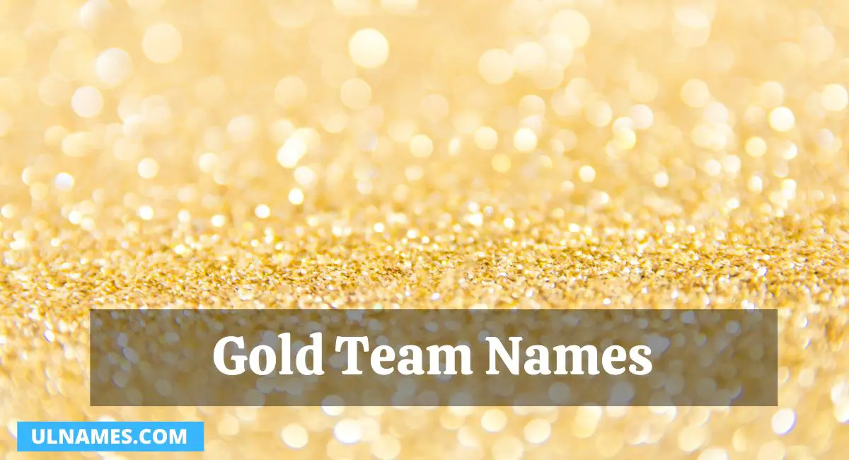 Gold Team Names